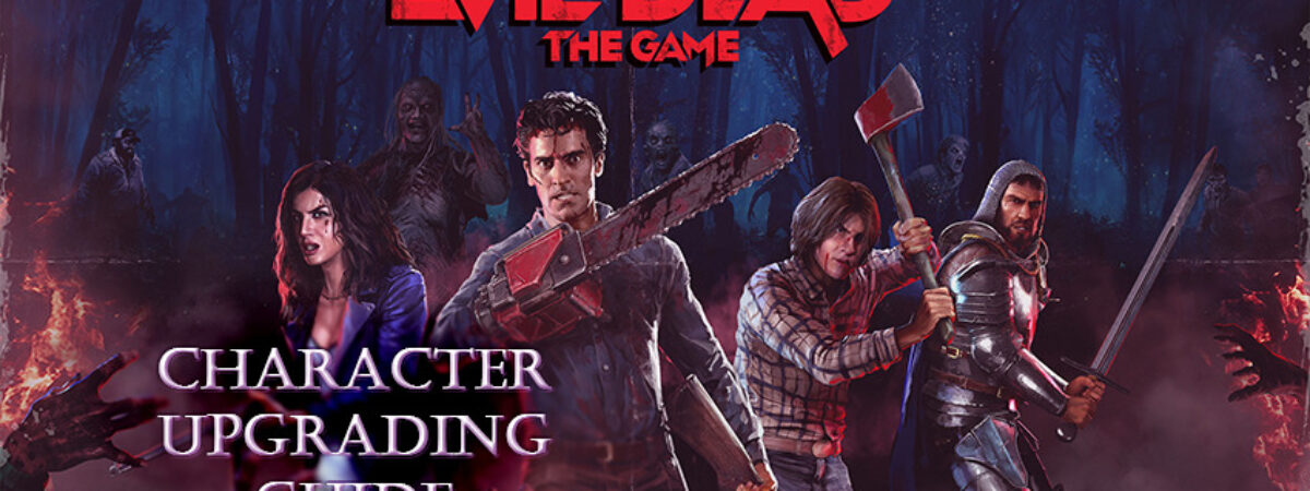character-upgrading-guide-evil-dead-the-game
